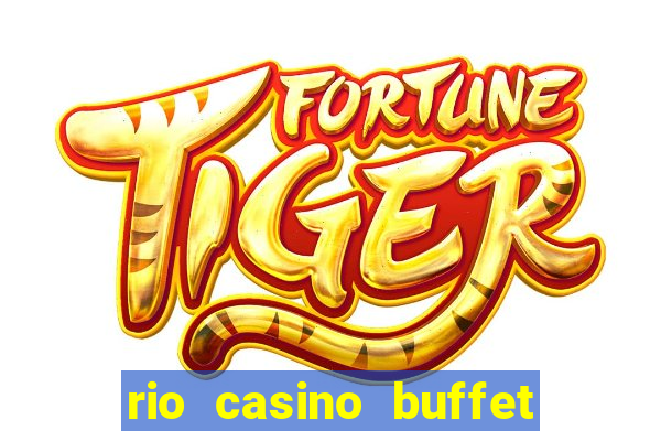 rio casino buffet las vegas nv