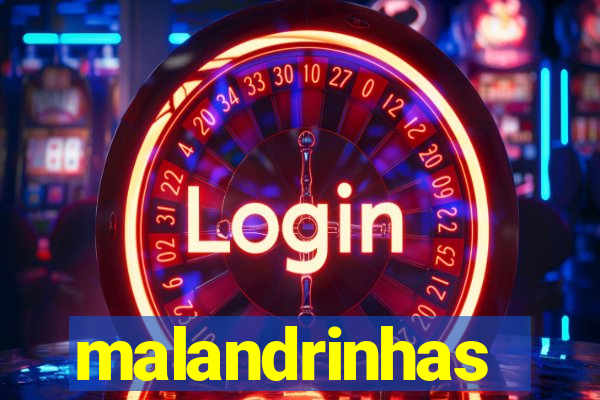 malandrinhas