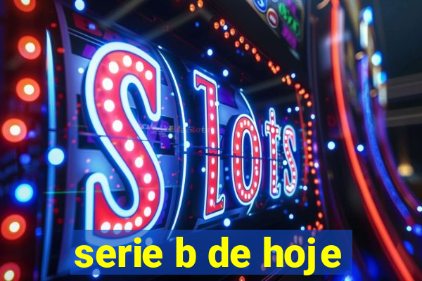 serie b de hoje