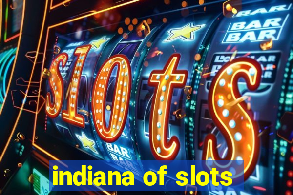 indiana of slots