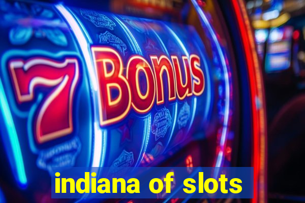 indiana of slots