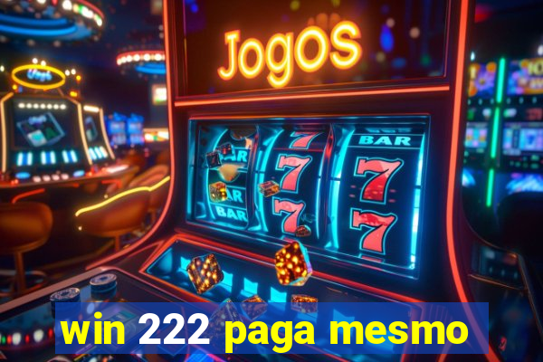 win 222 paga mesmo