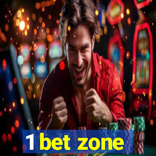 1 bet zone