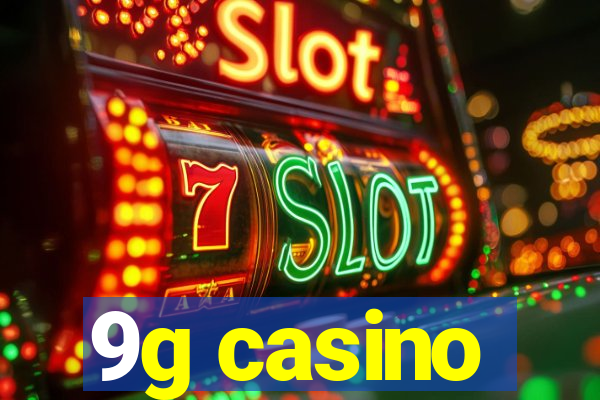 9g casino