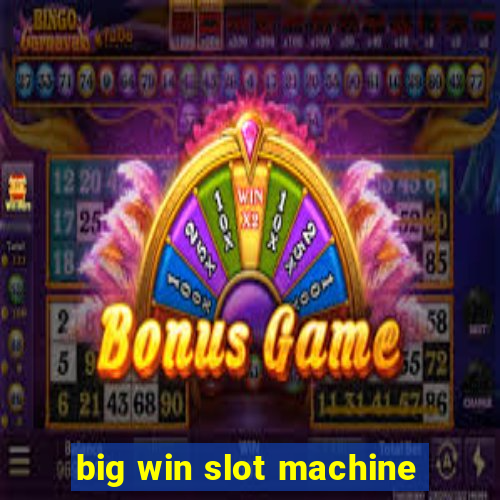 big win slot machine