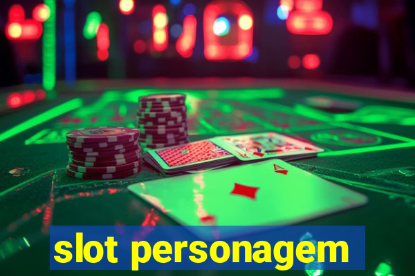 slot personagem