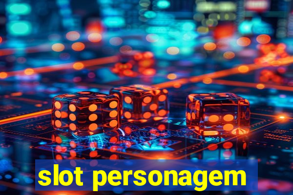 slot personagem