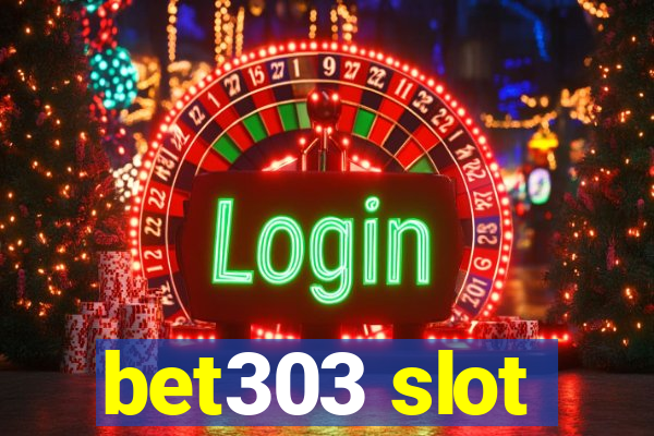 bet303 slot