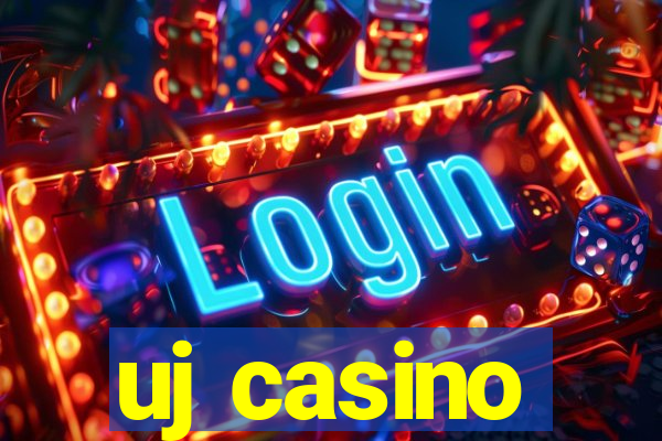 uj casino