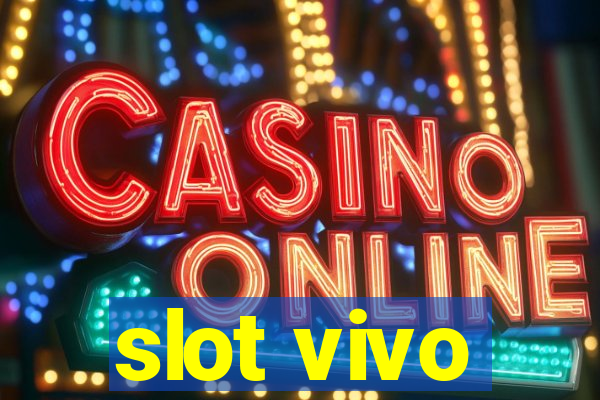 slot vivo