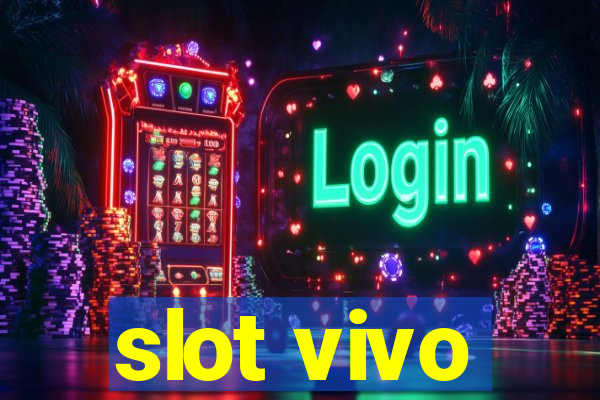 slot vivo