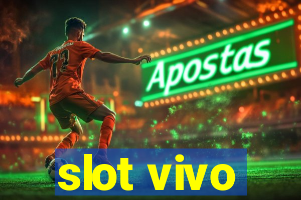 slot vivo