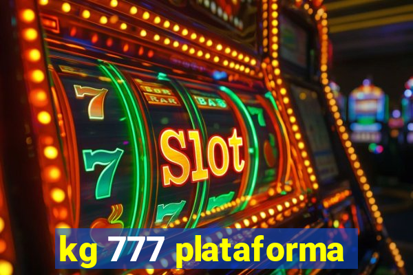 kg 777 plataforma