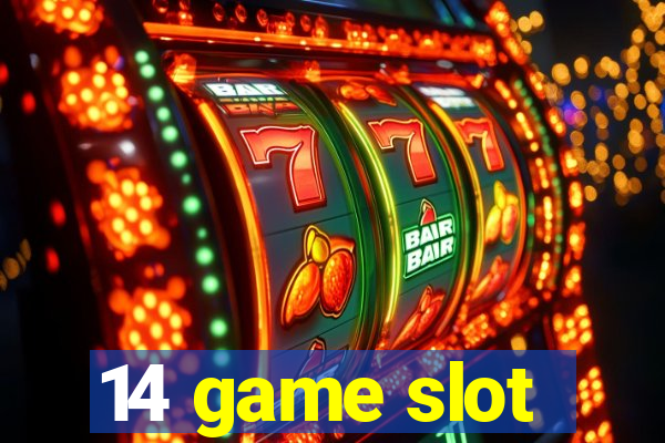 14 game slot