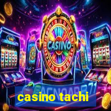 casino tachi