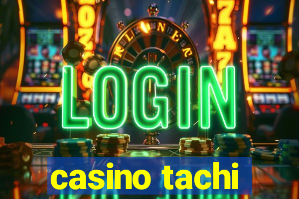 casino tachi