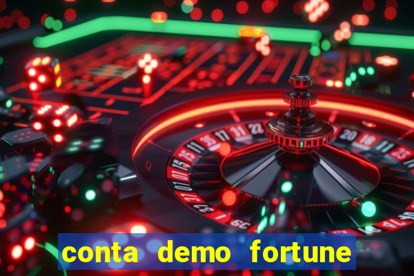 conta demo fortune tiger grátis