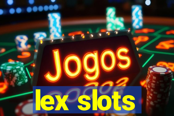 lex slots