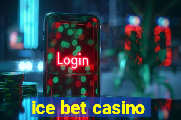 ice bet casino