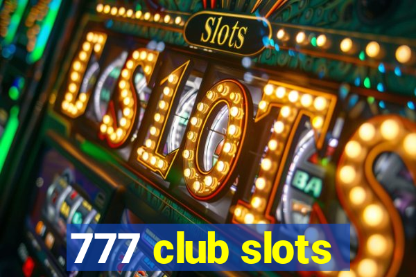 777 club slots