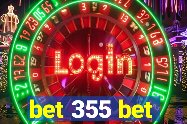 bet 355 bet