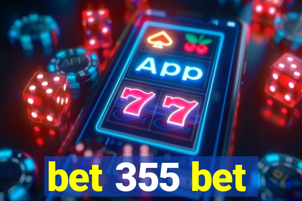 bet 355 bet