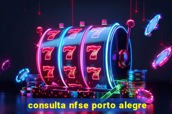 consulta nfse porto alegre