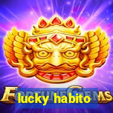 lucky habito