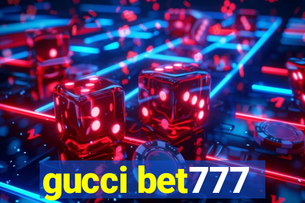 gucci bet777