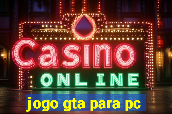 jogo gta para pc