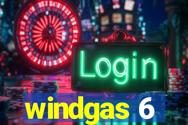 windgas 6