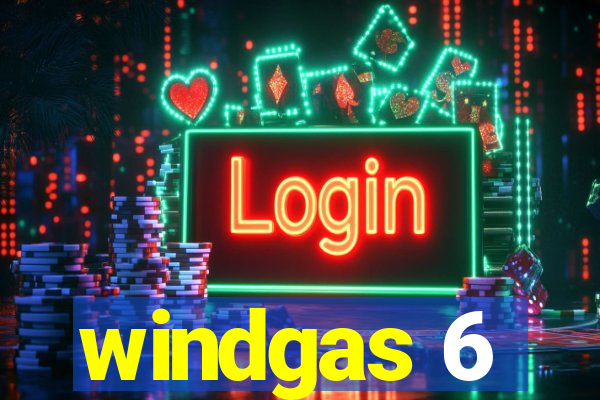 windgas 6