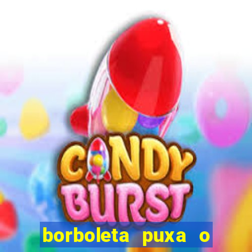 borboleta puxa o quê no jogo do bicho