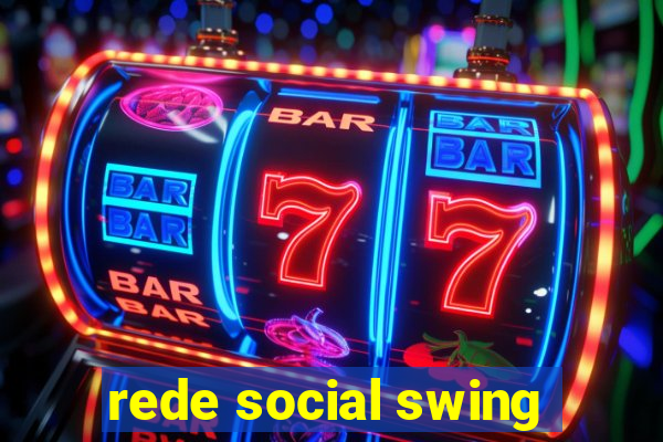 rede social swing