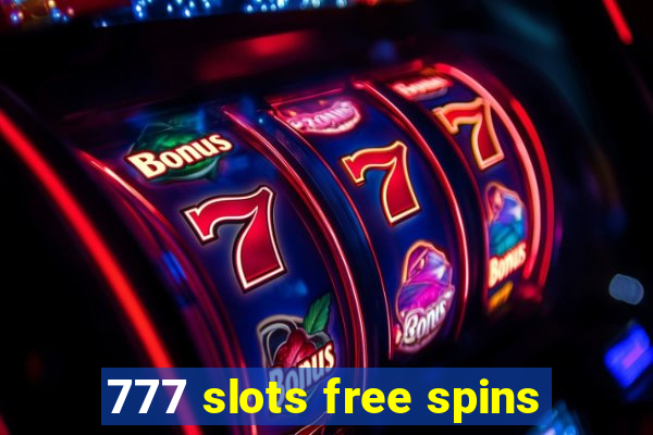 777 slots free spins