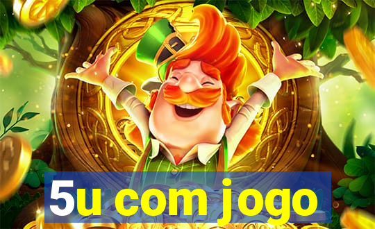 5u com jogo