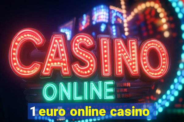 1 euro online casino