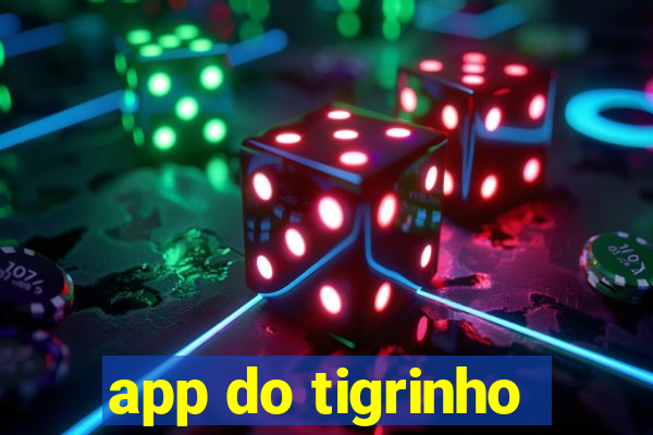 app do tigrinho