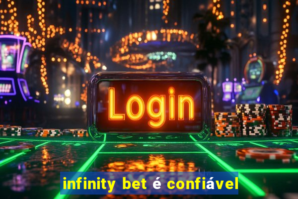 infinity bet é confiável