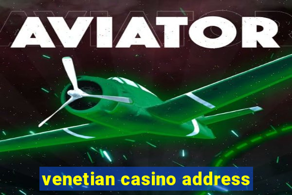 venetian casino address