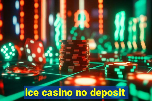 ice casino no deposit