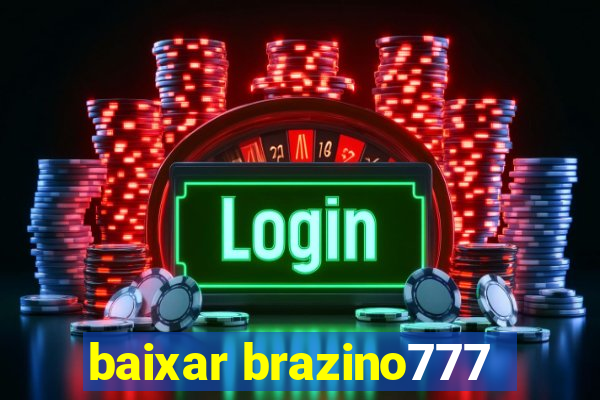 baixar brazino777