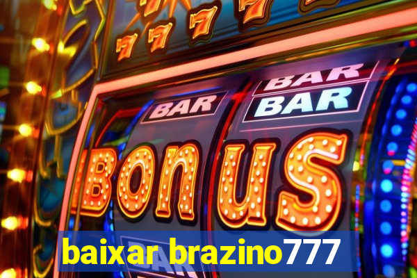 baixar brazino777