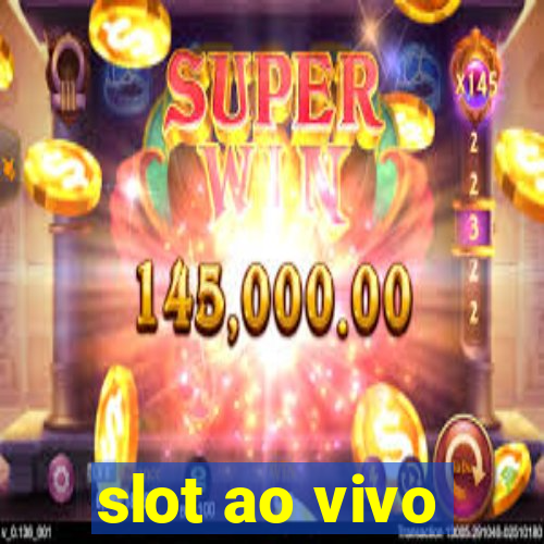 slot ao vivo