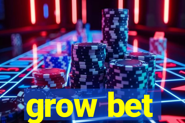 grow bet