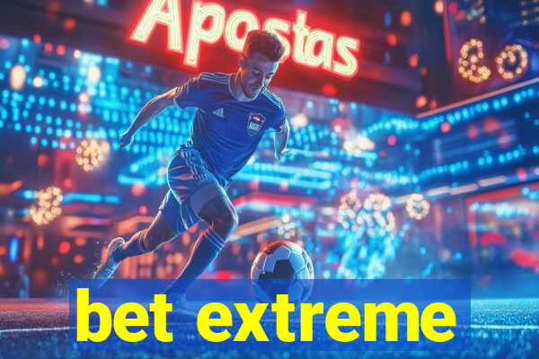 bet extreme