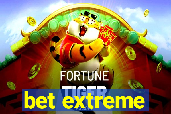 bet extreme