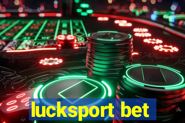 lucksport bet