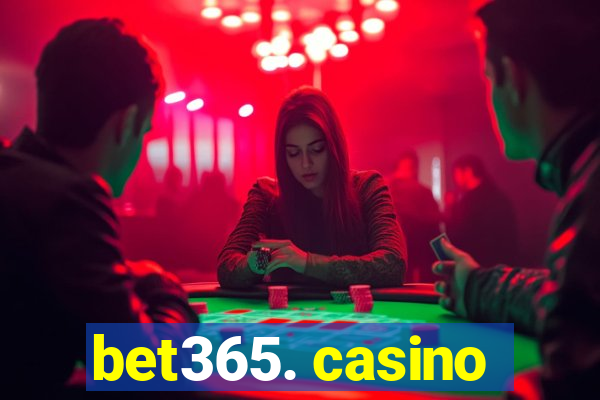 bet365. casino