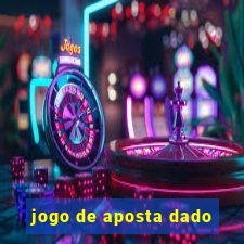 jogo de aposta dado